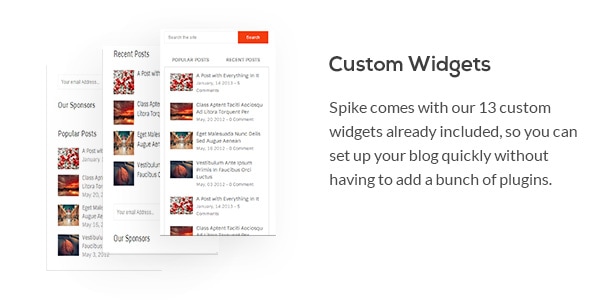 Spike comes with our 13 custom widgets already included, so you can set up your blog quickly without having to add a bunch of plugins.