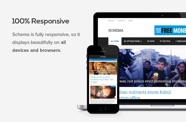 Schema is fully responsive, so it displays beautifully on all devices and browsers.