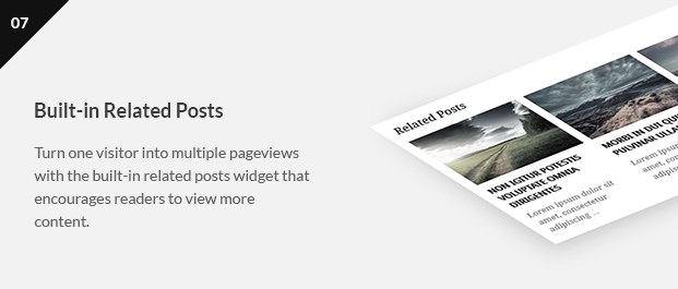 Turn one visitor into multiple pageviews with the built-in related posts widget that encourages readers to view more content.
