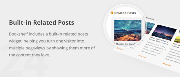Bookshelf includes a built-in related posts widget, helping you turn one visitor into multiple pageviews by showing them more of the content they love.