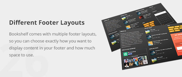 Bookshelf comes with multiple footer layouts, so you can choose exactly how you want to display content in your footer and how much space to use.
