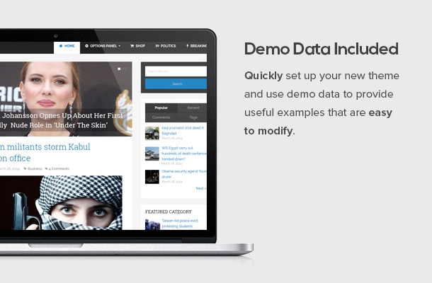 Quickly set up your new theme and use demo data to provide useful examples that are easy to modify.
