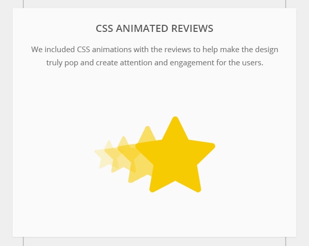 CSS Animated Reviews - We included CSS animations with the reviews to help make the design truly pop and create attention and engagement for the users.