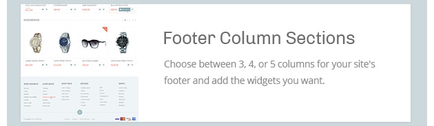 Choose between 3, 4, or 5 columns for your site's footer and add the widgets you want.