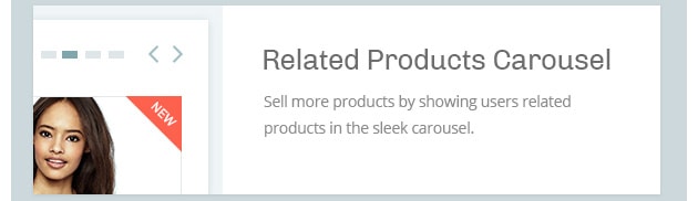 Sell more products by showing users related products in the sleek carousel.