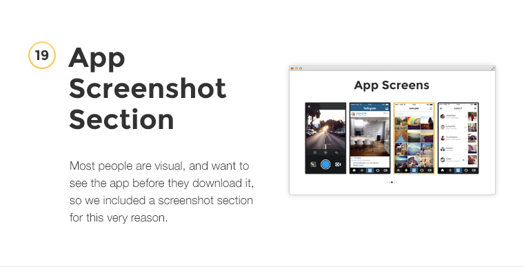 Most people are visual, and want to see the app before they download it, so we included a screenshot section for this very reason.