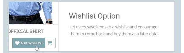 Let users save items to a wishlist and encourage them to come back and buy them at a later date.