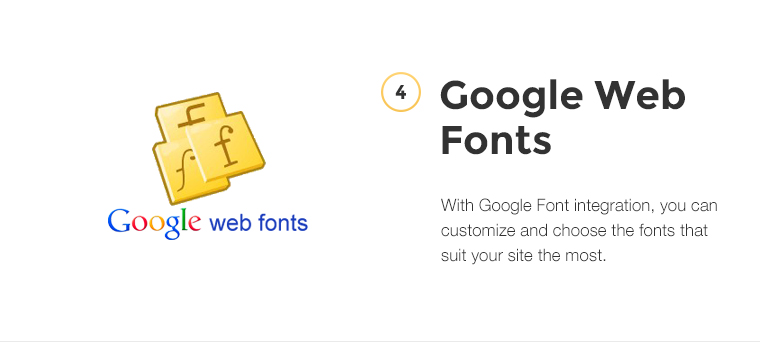 With Google Font integration, you can customize and choose the fonts that suit your site the most.