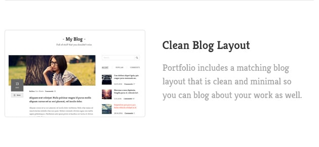 Portfolio includes a matching blog layout that is clean and minimal so you can blog about your work as well.