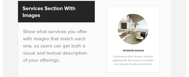 Services Section with Images. Show what services you offer with images that match each one, so users can get both a visual and textual description of your offerings.