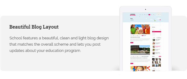 School features a beautiful, clean and light blog design that matches the overall scheme and lets you post updates about your education program.
