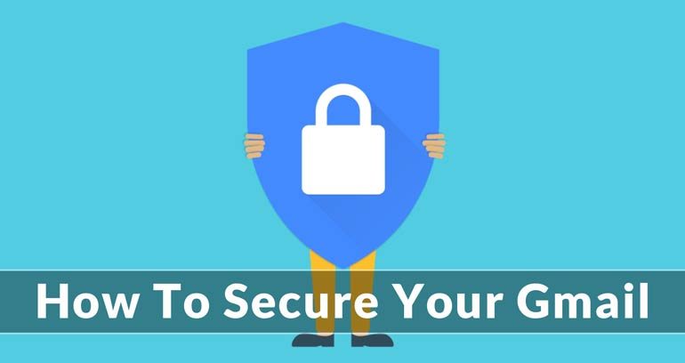 4 Ways to Secure Your Gmail Account