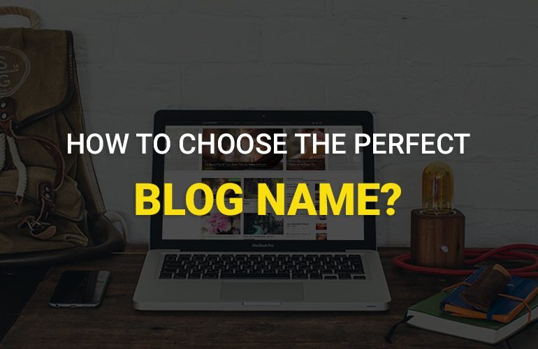 How to Come Up With a Blog Name? - MyThemeShop