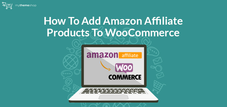 How to Build an Amazon Affiliate Store Using WordPress