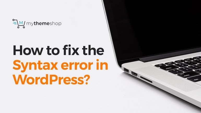 how-to-fix-syntax-error-in-wordpress-video-tutorial-mythemeshop