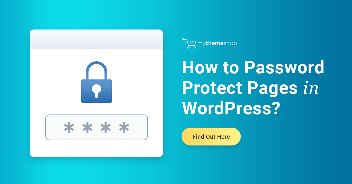 Password protecting wordpress protect pages posts categories and store mythemeshop