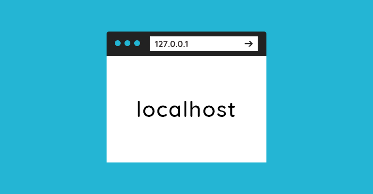 What Exactly is Localhost