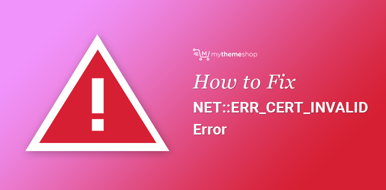 Fix the NET-ERR-CERT-NVALID-Error